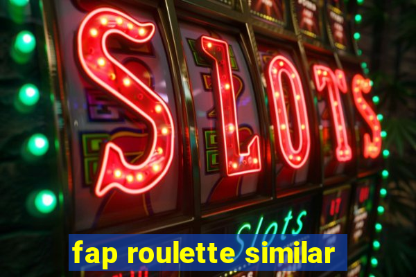 fap roulette similar